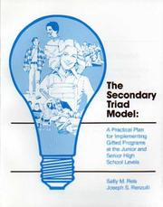 The secondary triad model : a practical plan for implementing gifted programs at the junior and senior high school levels /