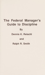 The federal manager's guide to discipline /