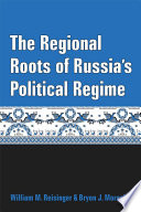 The regional roots of Russia's political regime /