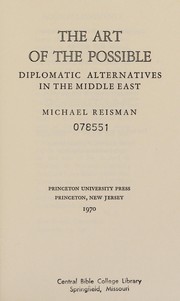 The art of the possible ; diplomatic alternatives in the Middle East.