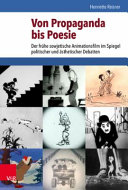 Von Propaganda bis Poesie : der frühe sowjetische Animationsfilm im Spiegel politischer und ästhetischer Debatten /