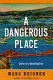 A dangerous place : California's unsettling fate /