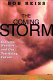 The coming storm : extreme weather and our terrifying future /