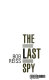 The last spy /