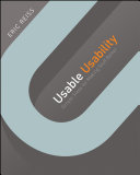 Usable usability : simple steps for making stuff better /