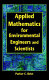 Applied mathematics for environmental engineers and scientists /