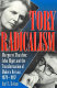 Tory radicalism : Margaret Thatcher, John Major, and the transformation of modern Britain, 1979-1997 /