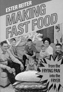 Making fast food : from the frying pan into the fryer /