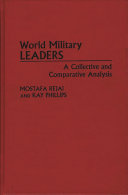 World military leaders : a collective and comparative analysis /