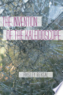 The invention of the kaleidoscope /