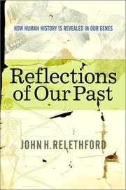 Reflections of our past : how human history is revealed in our genes /