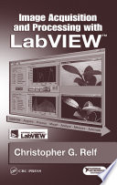 Image acquisition and processing with LabVIEW /