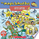Scholastic's The magic school bus gets eaten : a book about food chains /