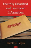 Security classified and controlled information /