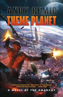 Theme planet : a novel of the Anarchy /