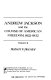 Andrew Jackson and the course of American freedom, 1822-1832 /