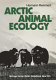 Arctic animal ecology /