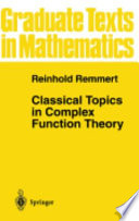 Classical topics in complex function theory /