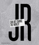 JR : can art change the world? /