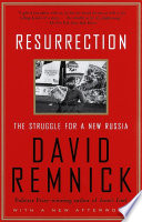 Resurrection : the struggle for a new Russia /