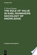 The role of value in Karl Mannheims sociology of knowledge /