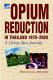 Opium reduction in Thailand, 1970-2000 : a thirty year journey /