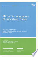 Mathematical analysis of viscoelastic flows /