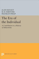 The era of the individual : a contribution to a history of subjectivity /