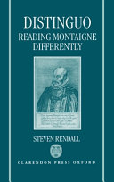 Distinguo : reading Montaigne differently /