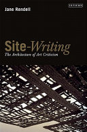 Site-writing : the architecture of art criticism /