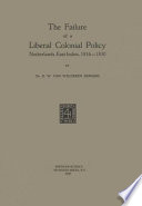 The failure of a liberal colonial policy : Netherlands East Indies, 1816-1830 /