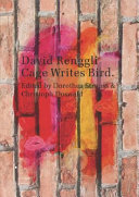 David Renggli : cage writes bird /
