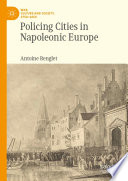 Policing Cities in Napoleonic Europe /
