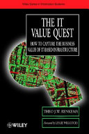 The IT value quest : how to capture the business value of IT-based infrastructure /