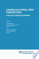 Cross-Cultural Risk Perception : A Survey of Empirical Studies /