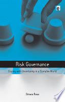 Risk governance : coping with uncertainty in a complex world /