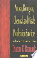Nuclear, biological, chemical, and missile proliferation sanctions : selected current law /