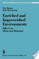 Enriched and impoverished environments : effects on brain and behavior /