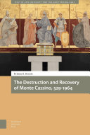 The destruction and recovery of Monte Cassino, 529-1964 /
