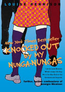 Knocked out by my nunga-nungas : confessions of Georgia Nicolson /