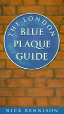 The London Blue Plaque guide /