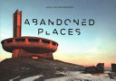 Abandoned places /