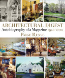 Architectural digest : autobiography of a magazine 1920-2010 /