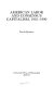 American labor and consensus capitalism, 1935-1985 /