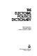 The electoral politics dictionary /