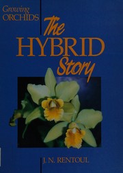 Growing orchids : the hybrid story /