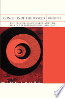 Concepts of the world : the French avant-garde and the idea of the international, 1910-1940 /