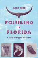 Fossiling in Florida : a guide for diggers and divers /