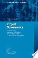 Project governance : implementing corporate governance and business ethics in nonprofit organizations /