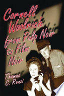 Cornell Woolrich : from pulp noir to film noir /
